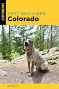 Best Dog Hikes Colorado - Paperback