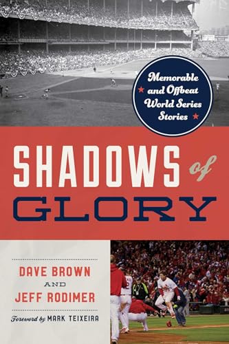 Shadows of Glory: Memorable and Offbeat World Series Stories - Paperback