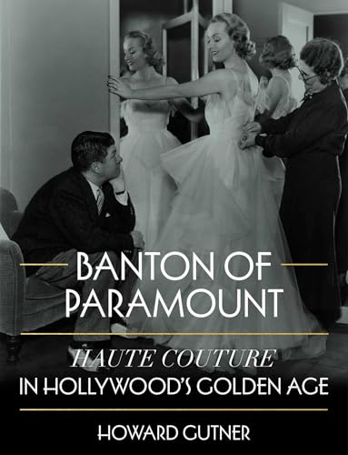 Banton of Paramount: Haute Couture in Hollywood's Golden Age - Hardcover