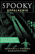 Spooky Appalachia: Tales of Hauntings, Strange Happenings, and Other Local Lore - Paperback