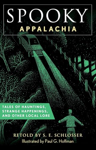 Spooky Appalachia: Tales of Hauntings, Strange Happenings, and Other Local Lore - Paperback