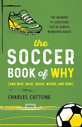 The Soccer Book of Why: The Answers to Questions You've Always Wondered about - Paperback