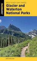 Best Easy Day Hikes Glacier and Waterton Lakes National Parks - Paperback