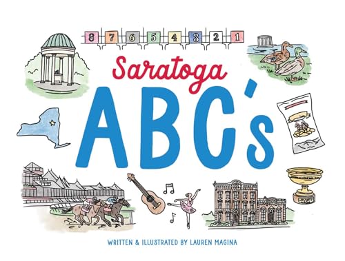 Saratoga ABCs: The Alphabet Book of Saratoga Springs, NY - Board Books