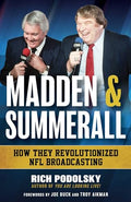 Madden & Summerall: How They Revolutionized NFL Broadcasting - Hardcover