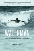 Waterman: The Life and Times of Duke Kahanamoku - Paperback
