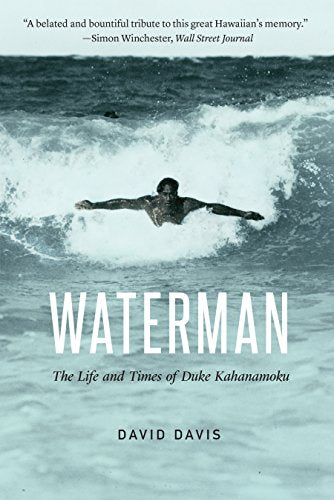 Waterman: The Life and Times of Duke Kahanamoku - Paperback