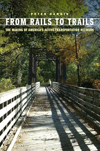 From Rails to Trails: The Making of America's Active Transportation Network - Paperback