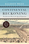 Continental Reckoning: The American West in the Age of Expansion - Hardcover