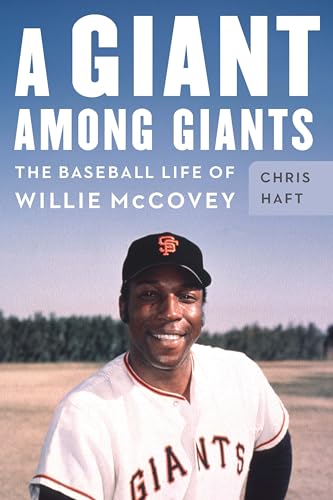 A Giant Among Giants: The Baseball Life of Willie McCovey - Hardcover