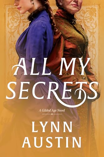 All My Secrets: A Historical Romance Set in Gilded Age New York - Paperback