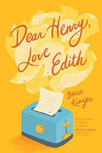 Dear Henry, Love Edith: A Charming Romantic Comedy of Love, Letters, and Mistaken Identity - Paperback