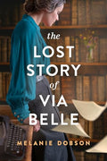 The Lost Story of Via Belle - Paperback