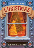 Waiting for Christmas: A Story of Hope and the Best Gift of All - Hardcover