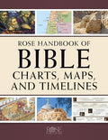 Rose Handbook of Bible Charts, Maps, and Timelines - Paperback