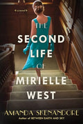 The Second Life of Mirielle West: A Haunting Historical Novel Perfect for Book Clubs - Paperback