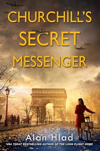 Churchill's Secret Messenger: A Ww2 Novel of Spies & the French Resistance - Paperback