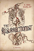 The Resurrectionist: A Twisty Gothic Mystery of Dark Scottish History - Hardcover