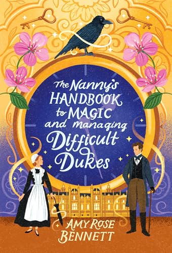 The Nanny's Handbook to Magic and Managing Difficult Dukes - Paperback
