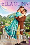 Catching Lady Theo - Paperback