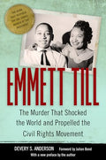 Emmett Till: The Murder That Shocked the World and Propelled the Civil Rights Movement - Paperback