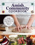 Amish Community Cookbook: Simply Delicious Recipes from Amish and Mennonite Homes - Paperback