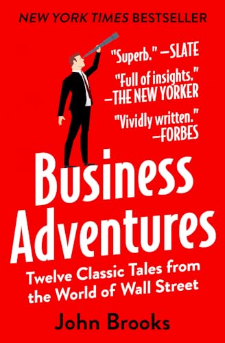 Business Adventures: Twelve Classic Tales from the World of Wall Street - Paperback