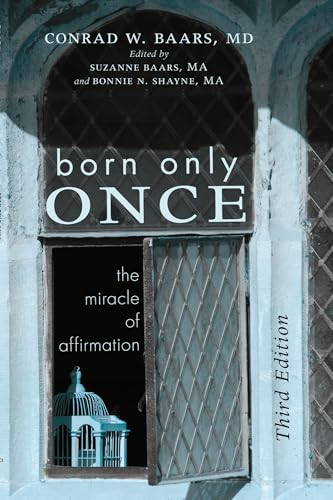 Born Only Once, Third Edition: The Miracle of Affirmation - Paperback