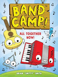 Band Camp! 1: All Together Now! (Band Camp! #1)(a Little Bee Graphic Novel Series for Kids) - Hardcover