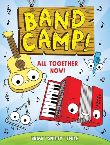 Band Camp! 1: All Together Now! (Band Camp! #1)(a Little Bee Graphic Novel Series for Kids) - Hardcover