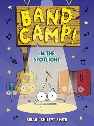Band Camp! 3: In the Spotlight (Band Camp! #3)(a Little Bee Graphic Novel Series for Kids) - Hardcover