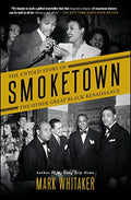Smoketown: The Untold Story of the Other Great Black Renaissance - Paperback