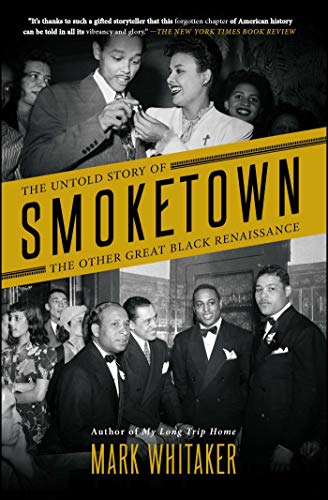 Smoketown: The Untold Story of the Other Great Black Renaissance - Paperback