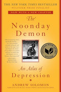 The Noonday Demon: An Atlas of Depression - Paperback