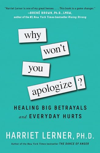 Why Won't You Apologize?: Healing Big Betrayals and Everyday Hurts - Paperback