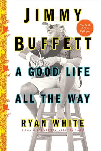 Jimmy Buffett: A Good Life All the Way - Paperback