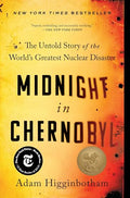 Midnight in Chernobyl: The Untold Story of the World's Greatest Nuclear Disaster - Paperback