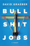 Bullshit Jobs: A Theory - Paperback
