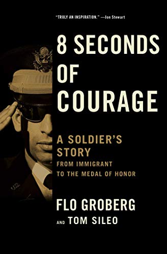 8 Seconds of Courage: A Soldier's Story from Immigrant to the Medal of Honor - Paperback