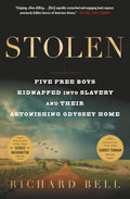 Stolen: Five Free Boys Kidnapped Into Slavery and Their Astonishing Odyssey Home - Paperback