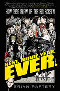 Best. Movie. Year. Ever.: How 1999 Blew Up the Big Screen - Paperback