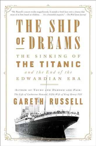 The Ship of Dreams: The Sinking of the Titanic and the End of the Edwardian Era - Paperback