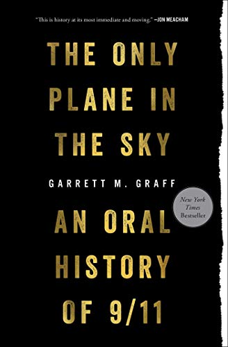 Only Plane in the Sky: An Oral History of 9/11 - Paperback