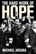 The Hard Work of Hope: A Memoir - Paperback