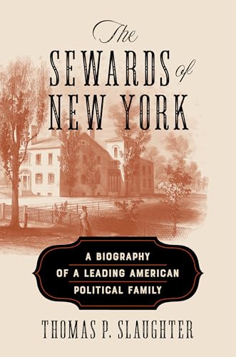 The Sewards of New York: A Biography of a Leading American Political Family - Hardcover
