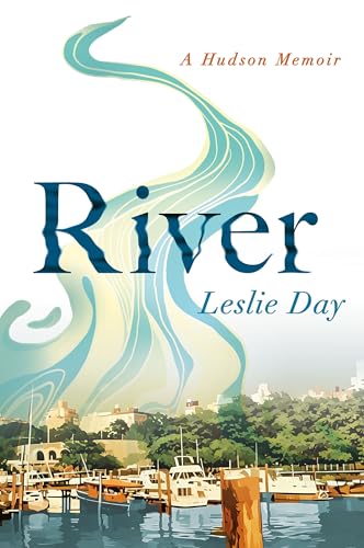 River: A Hudson Memoir - Paperback