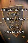 Three Hearts and Three Lions - Paperback