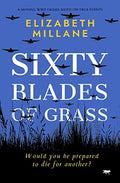 Sixty Blades of Grass: A moving WWII drama based on true events - Paperback