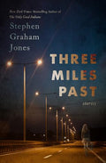 Three Miles Past: Stories - Paperback
