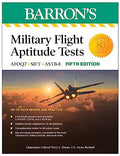 Military Flight Aptitude Tests, Fifth Edition: 6 Practice Tests + Comprehensive Review - Paperback